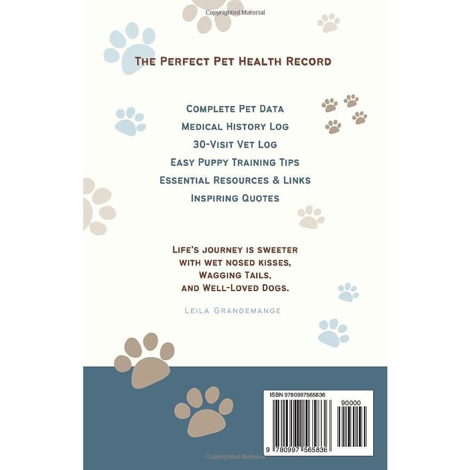 My Dog's Health Record Book: A Practical Guide to Log Your Dog's Personal and Health History, With Tips For New Puppy Owners!