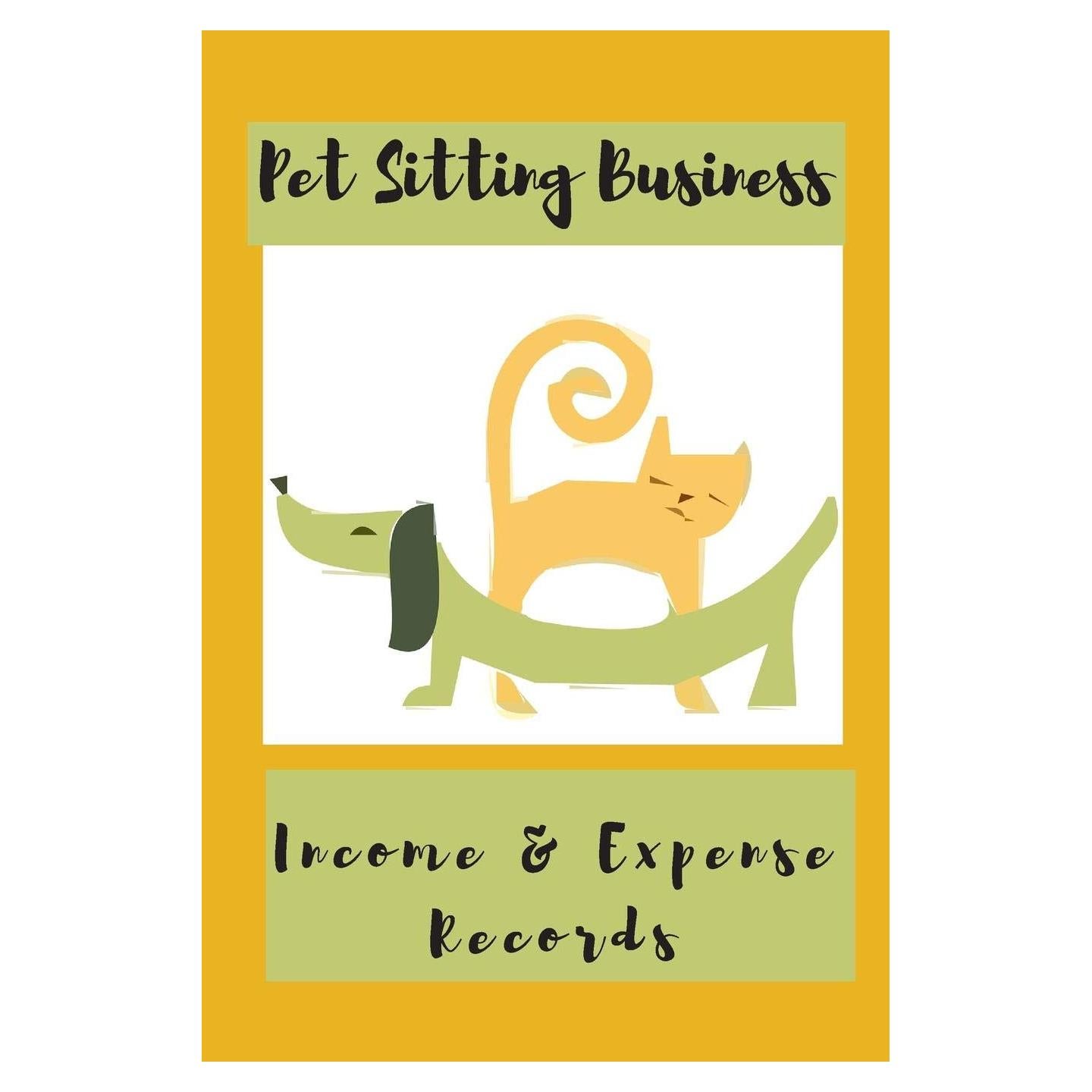 PET SITTING BUSINESS: Income & Expense Tracker