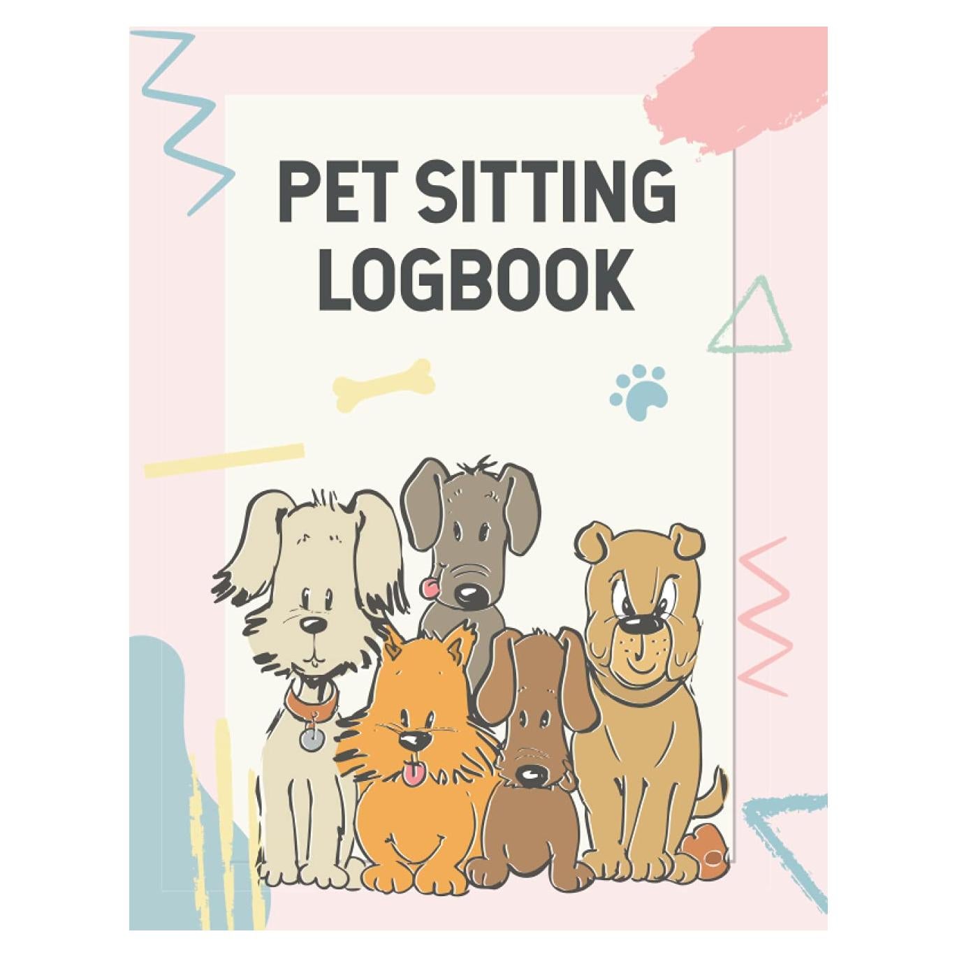 Pet Sitting Log book: Puppy Record Book - Pet Sitter Client Log book planner to Track All Pet Information - Pet Sitting Business Book - Pet Log book