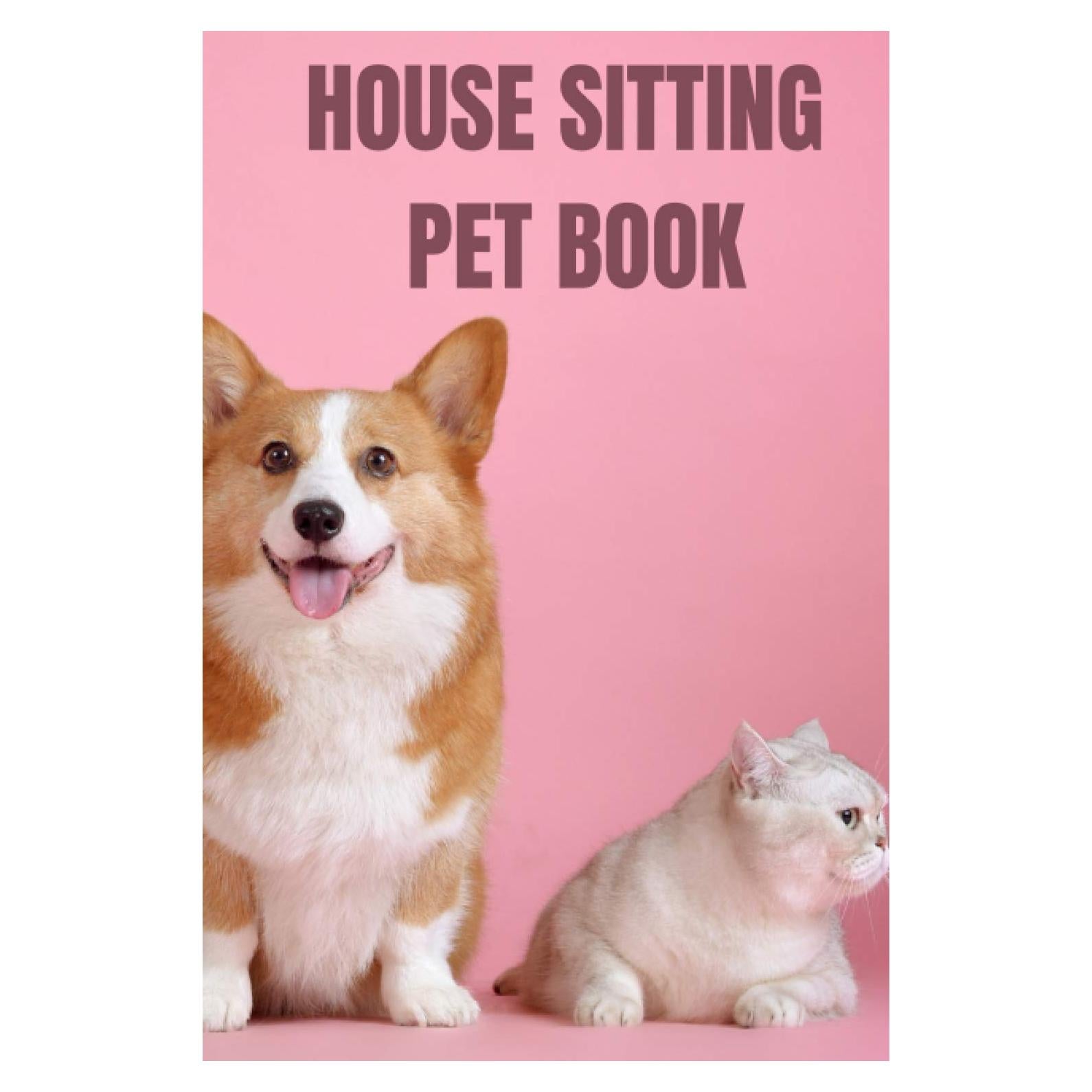 House Sitting Pet Book: Write & Review Your Pet Information