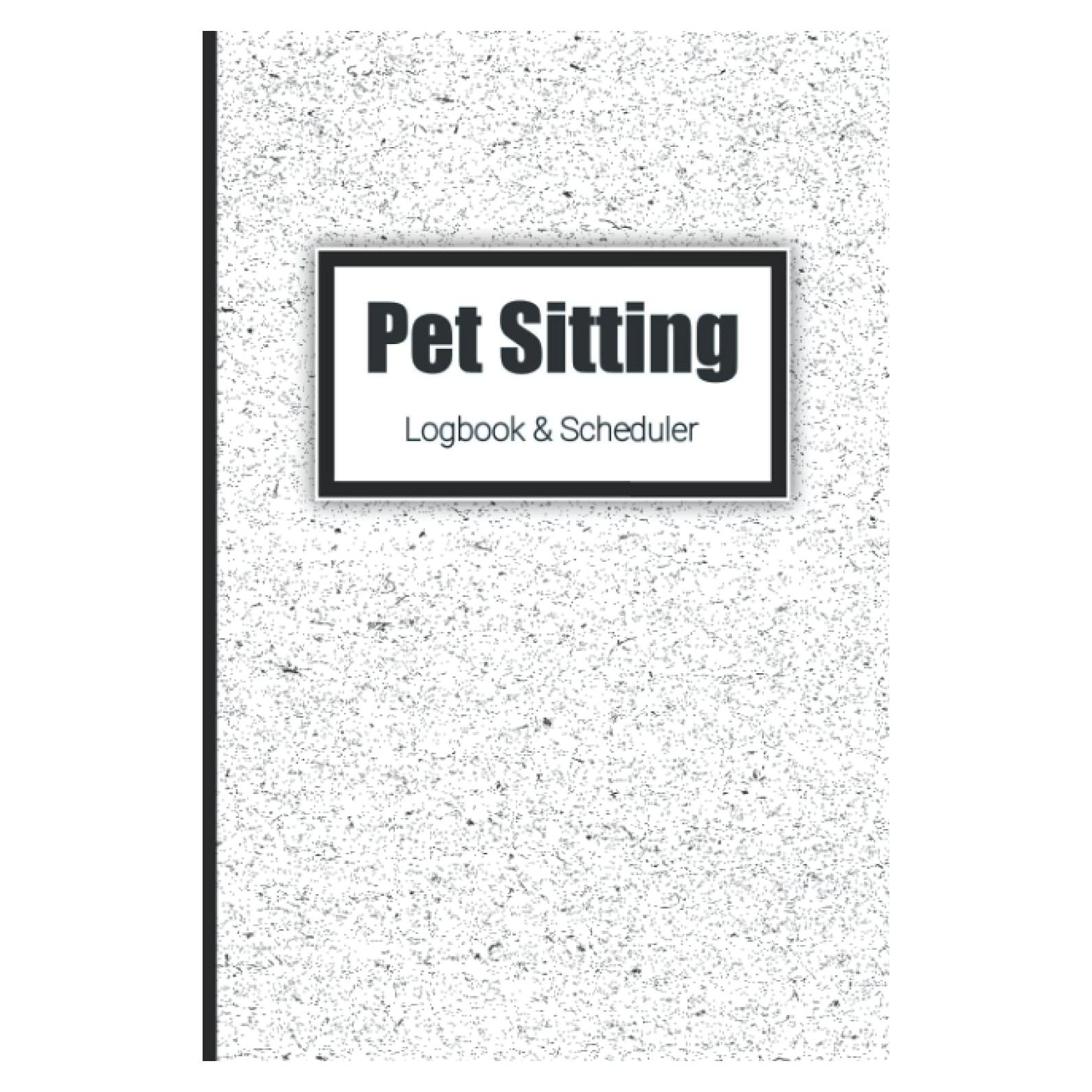 Pet Sitting Logbook and Scheduler: A Pet Sitter and Dog Walker Log Book Tracker and Planner with a 52 Week Undated Calendar, 6" x 9"