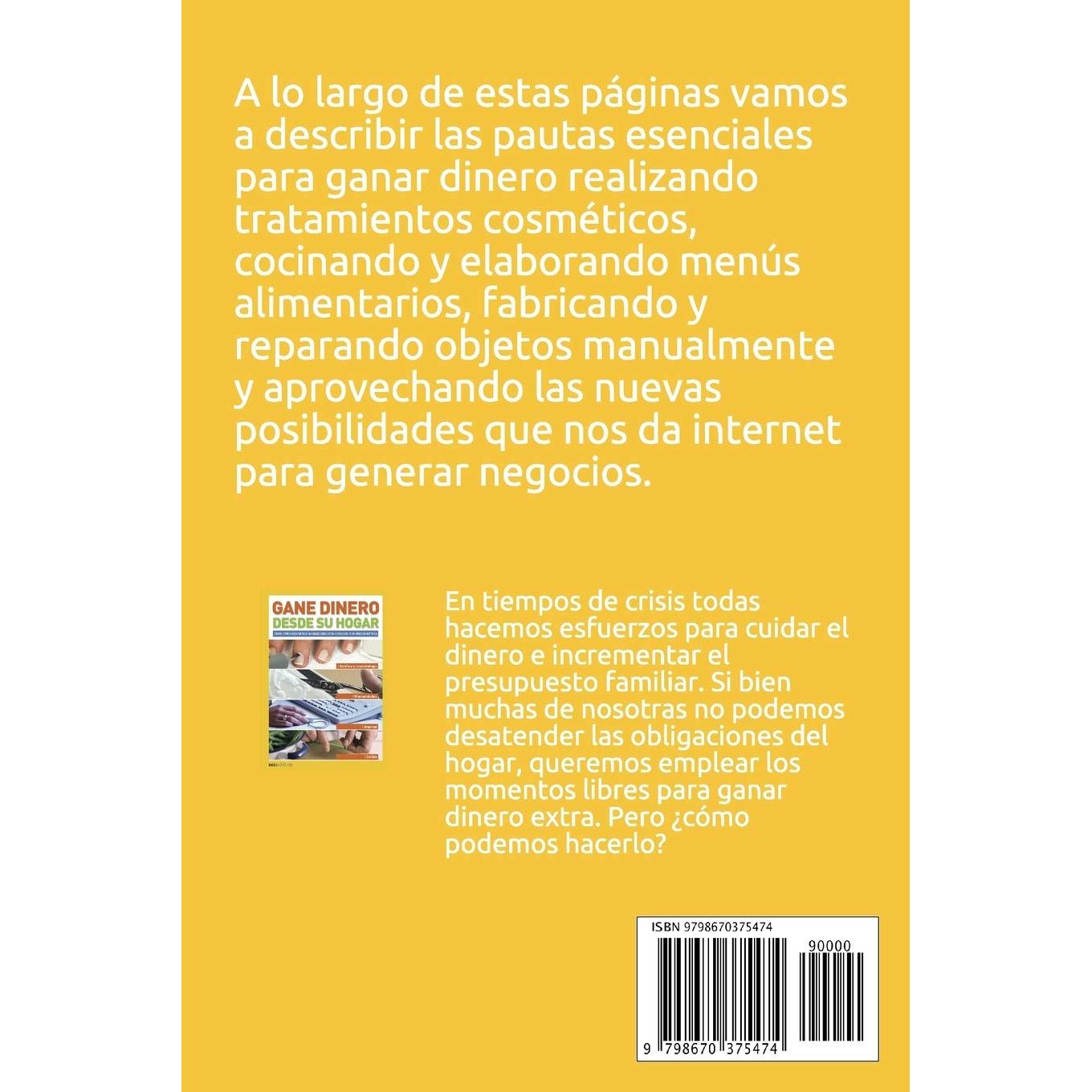 GANE DINERO DESDE SU HOGAR: cómo aprovechar sus habilidades para conseguir ingresos extra (PASTAS PIZZA SALSAS, EMPANADAS Y HAMBURGUESAS) (Spanish Edition)