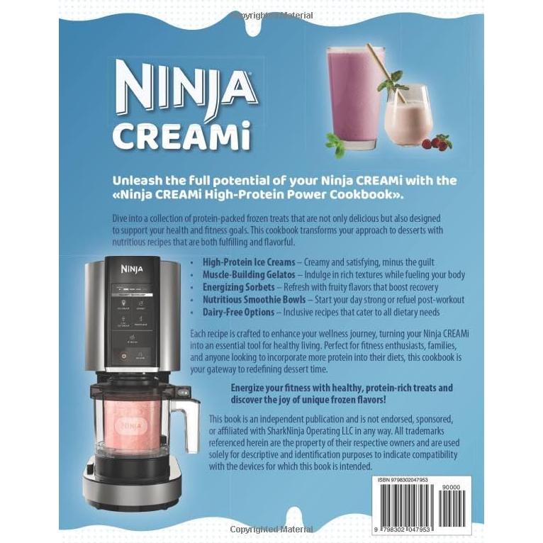 Ninja CREAMi High-Protein Power Cookbook: Energize Your Fitness with Healthy, Protein-Rich Treats, Discover the Joy of Unique Frozen Flavors