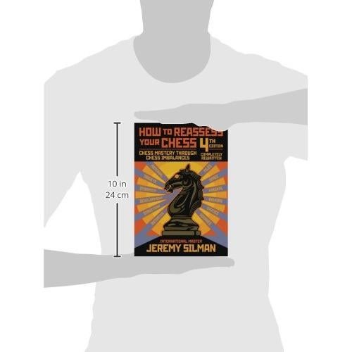 How to Reassess Your Chess: Chess Mastery Through Chess Imbalances